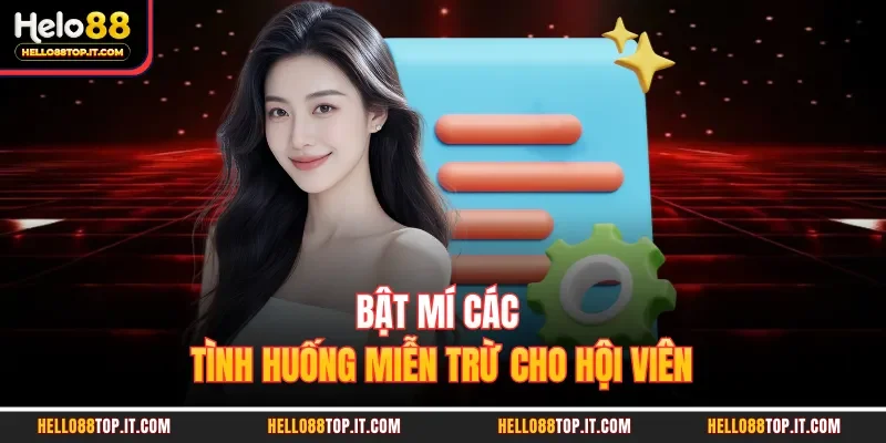 Bật mí các tình huống miễn trừ cho hội viên