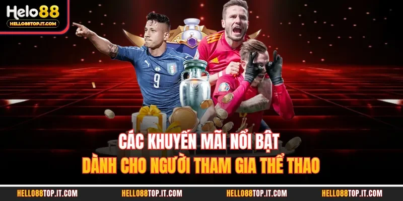 Các khuyến mãi nổi bật dành cho người tham gia thể thao