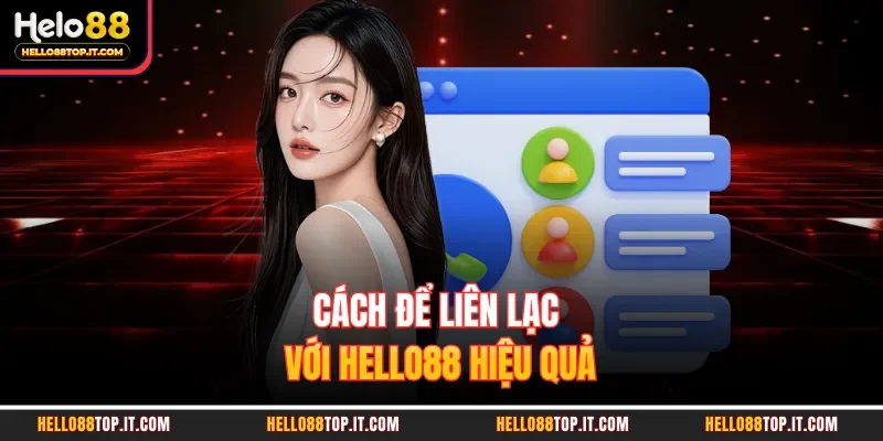 Cách để liên lạc với Hello88 hiệu quả
