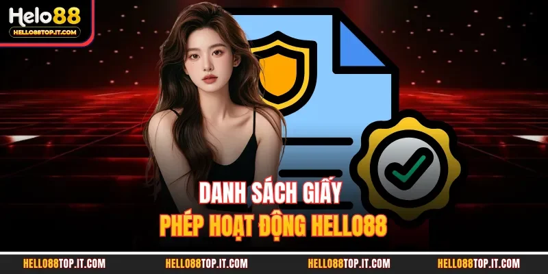 Danh sách giấy phép hoạt động Hello88