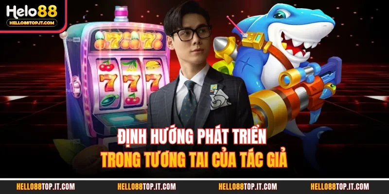 Định hướng phát triển trong tương tai của tác giả