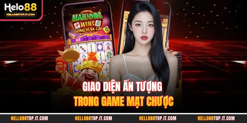 Giao diện ấn tượng trong game mạt chược