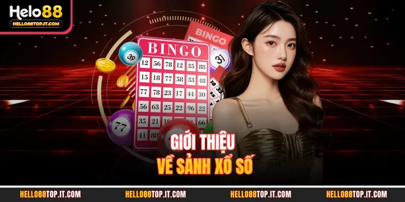 Giới thiệu về sảnh xổ số 