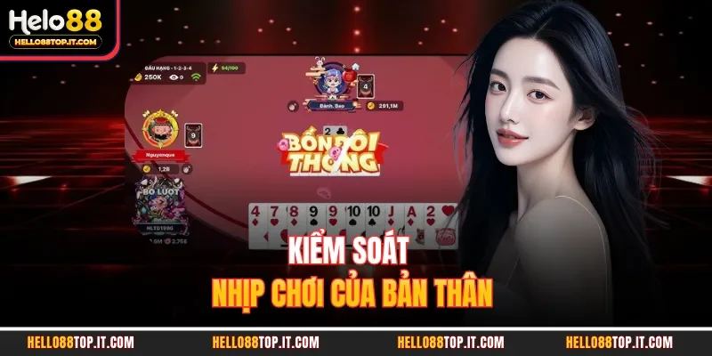 Kiểm soát nhịp chơi của bản thân