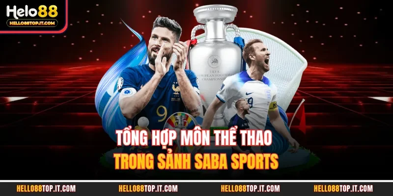 Tổng hợp môn thể thao trong sảnh SABA sports