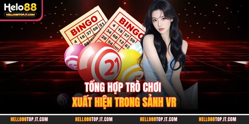 Tổng hợp trò chơi xuất hiện trong sảnh VR